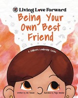 Being Your Own Best Friend | A Children's Leadership Series | Kim Dawson | Buch