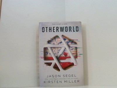 Otherworld (Last Reality, Band 1) Segel, Jason und Kirsten Miller: