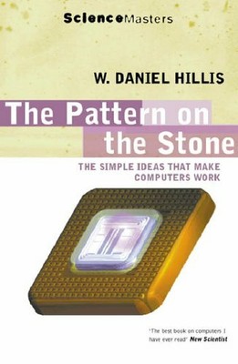 The Pattern On The Stone: The Simple Ideas That... by W. Daniel Hillis Paperback