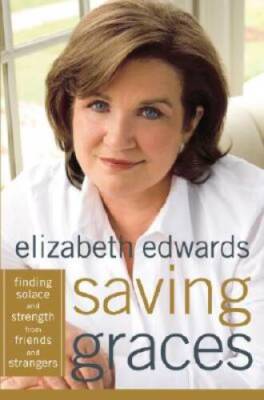 Saving Graces: Finding Solace and Strength from Friends and Strangers - GOOD
