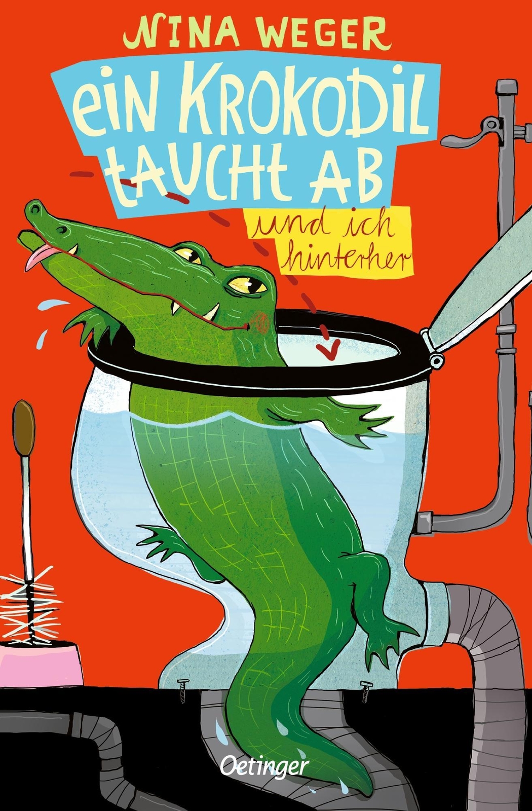 Ein Krokodil Taucht Ab Und Ich Hinterher, Nina Weger