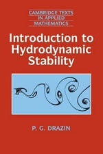 Introduction to Hydrodynamic Stability (Cambridge Texts in Applied Mathemati...