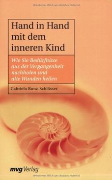 Hand in Hand mit dem inneren Kind: Wie Sie Bedürfnisse a... | Buch | Zustand gut