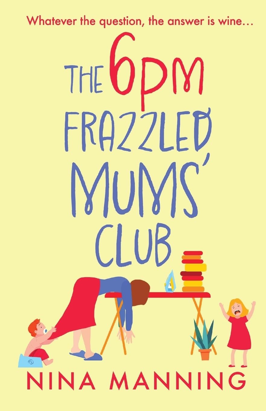 The 6pm Frazzled Mums' Club: A BRAND NEW by Nina Manning (PB 2023) - Image 5