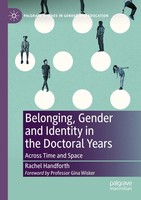 Belonging, Gender And Identity In The Doctoral Years Across Time And Space Buch