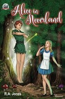 Alice In Neverland R. A. Jones