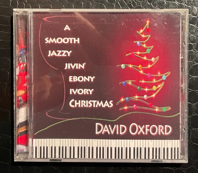 DAVID OXFORD A Smooth Jazzy Jivin  Ebony Ivory Christmas Piano Chris Reeves CD