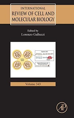 			International Review of Cell and Molecular Biology: Volume 343, Galluzzi.=		