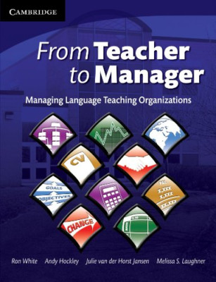 From Teacher to Manager: Managing Language Teaching Org - Paperback NEW White, R