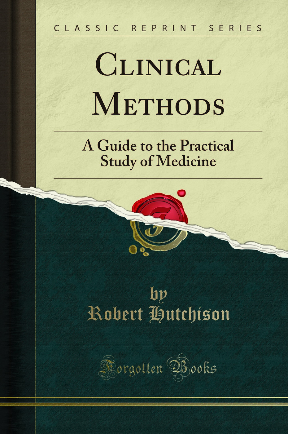 Clinical Methods : A Guide to the Practical Study of Medicine (Classic ...