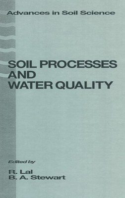 Soil Processes and Water Quality (Advances in Soil Science) By S