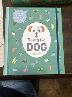 Very Best Dog : My Life Story As Told by My Human by Workman Publishing...