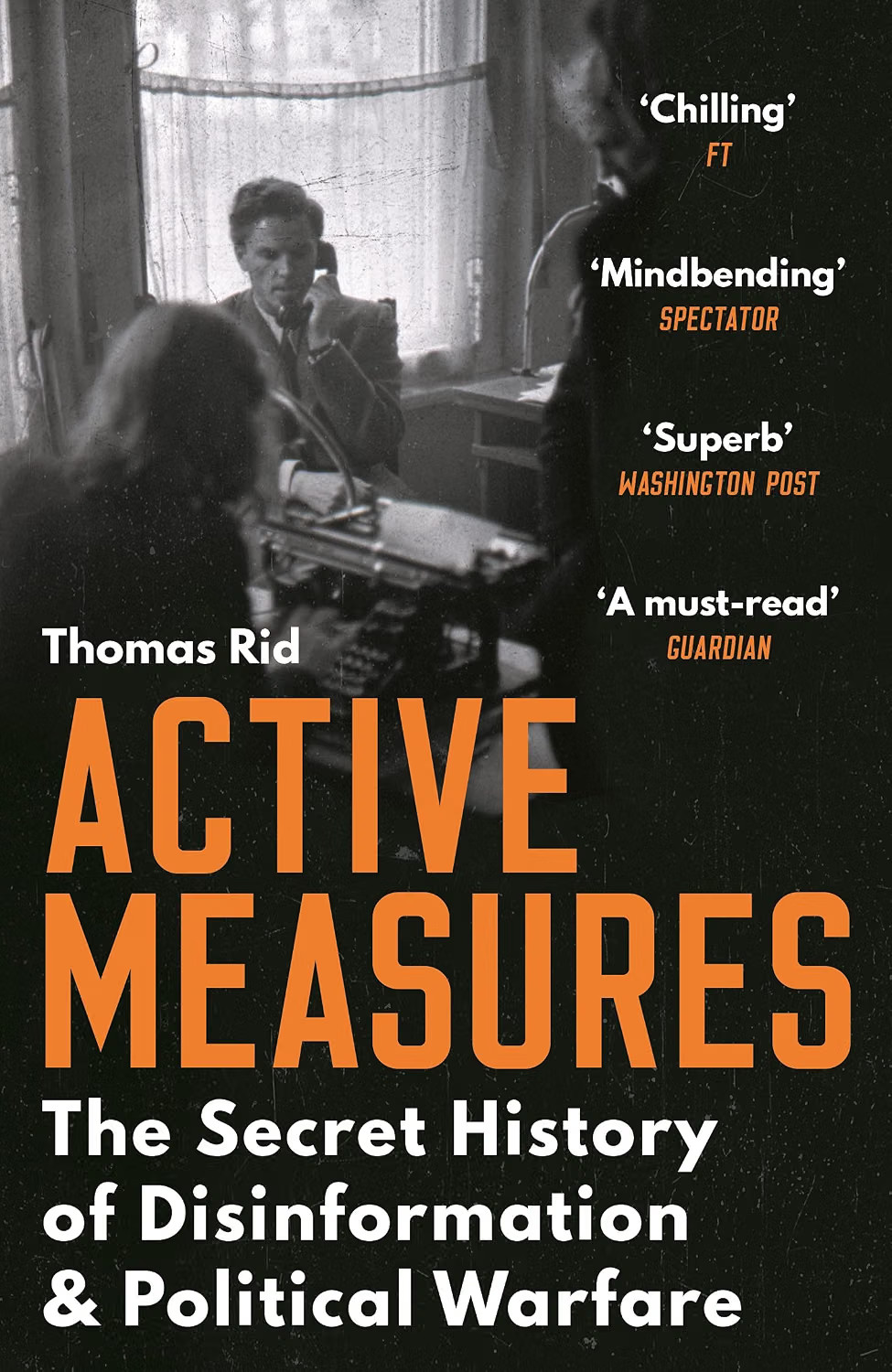 Active Measures: The Secret History of Disinformation by Thomas Rid PAPERBACK - Image 6