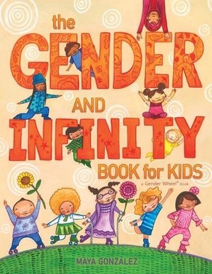 Maya Gonzalez The Gender and Infinity Book for Kids (Taschenbuch) (US IMPORT)