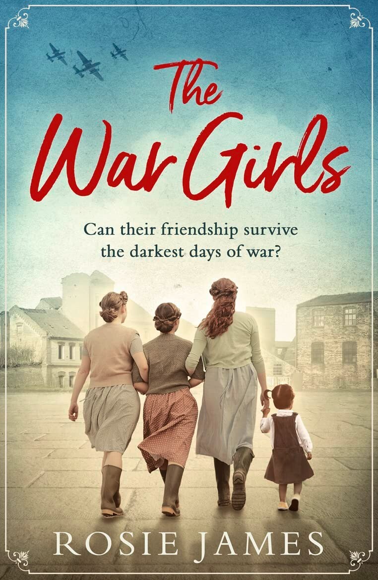 The War Girls Rosie James (Paperback) Book, New Heartwarming WW2 Saga