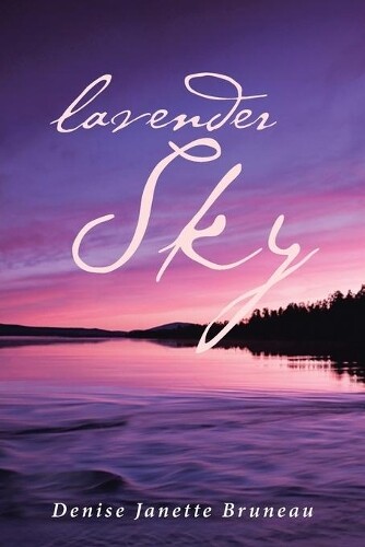 Denise Janette Bruneau Lavender Sky (taschenbuch)