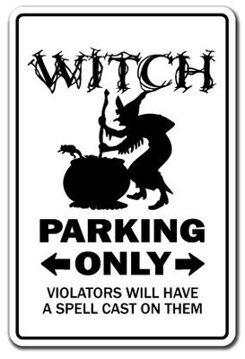 WITCH Parking Sign broomstick halloween girlfriend ghost | Indoor/Outdoor | 1...