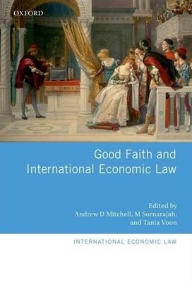 Good Faith and International Economic Law by Andrew D. Mitchell (English) Hardco