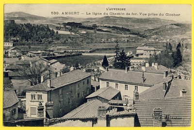 Old postcard AMBERT Puy de Dôme LIGNE du CHEMIN DE FER Prise du CLOCHER Café de la Paix