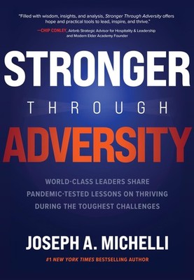 Stronger Through Adversity: World-Class Leaders Share Pandemic-Tested Lesson...