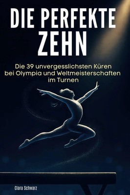 Die perfekte Zehn Clara Schwarz Taschenbuch 84 S. Deutsch 2025 FlipFlop