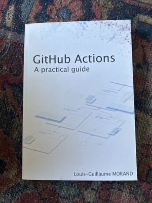 GitHub Actions A Practical Guide Book