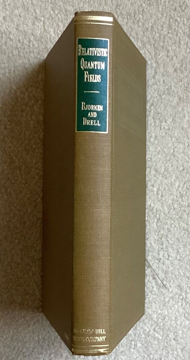 Relativistic Quantum Fields by Bjorken & Drell 1965 HB, First edition