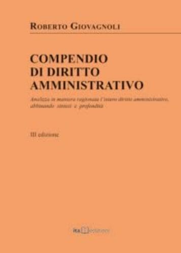 Libri Roberto Giovagnoli - Compendio Di Diritto Amministrativo