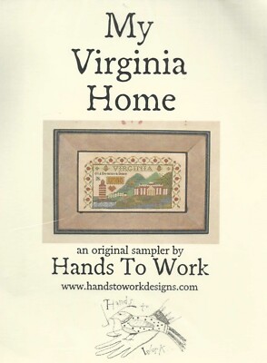 Hands to Work My Virginia Home Cross Stitch Chart House Primitive 123w x 71 h