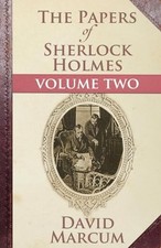 The Papers of Sherlock Holmes by David Marcum - VERY GOOD