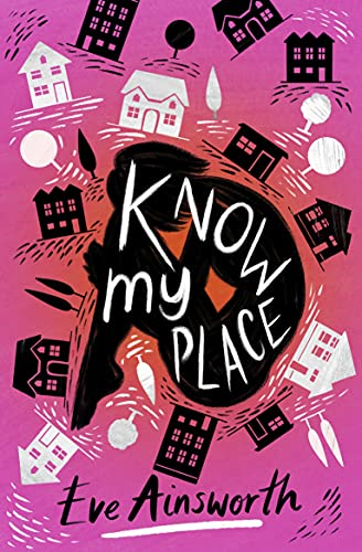 Know My Place: (Dyslexia-friendly) - Ainsworth, Eve