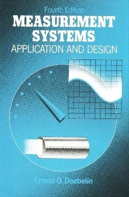 Measurement Systems: Application an..., Doebelin, Ernes