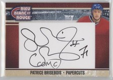 2018 President's Choice Bleu Blanc et Rouge Papercuts Patrice Brisebois Auto 1o3