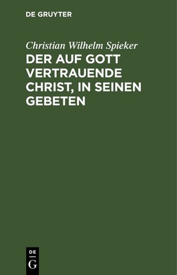 Christian Wilhe Der Auf Gott Vertrauende Christ, (Gebundene Ausgabe) (US IMPORT)