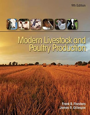 MODERN LIVESTOCK & POULTRY PRODUCTION By Frank Flanders & James R. Gillespie VG+