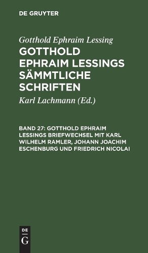 Gotthold Ephrai Gotthold Ephraim Lessings Briefwechsel Mit Karl Wilhe (Hardback)