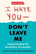 NEW BOOK I Hate You--Don't Leave Me by Kreisman, Jerold J. (2021)