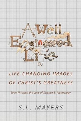 S L Mayers A Well-Engineered Life (Taschenbuch)