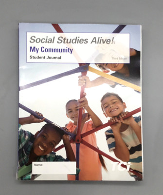 TCi Social Studies Alive! My Community 3rd Edition STUDENT JOURNAL