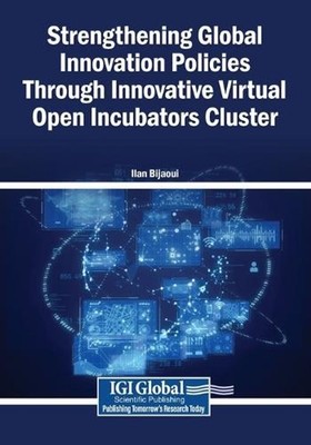 Strengthening Global Innovation Policies Through Innovative Virtual Open Incubat