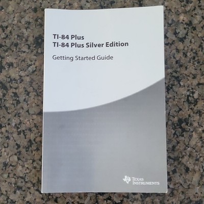 Texas Instruments TI-84 Plus Graphing Calculator Getting Started Guide Manual