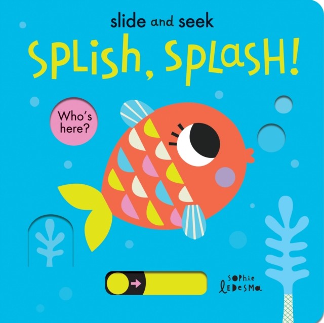 Splish, Splash!: 4 (Slide and Seek, 4) By Isabel Otter, Sophie Ledesma - Image 5