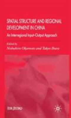 Spatial Structure and Regional Development in China: An Interregional Input-Outp