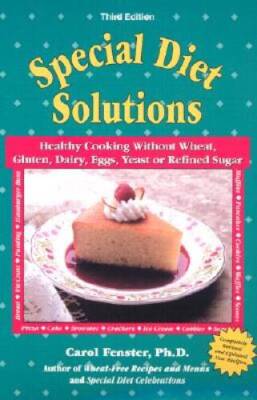 Special Diet Solutions: Healthy Cooking Without Wheat, Gluten, Dairy - VERY GOOD