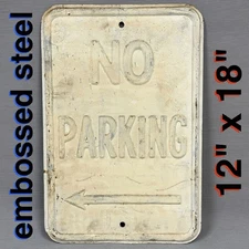 NO PARKING Left Arrow ⬅️ Heavy Embossed Stamped Metal Steel Street Sign 12"x18"