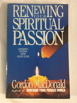Renewing Your Spiritual Passion by Gordon Macdonald (1989, Paperback, 