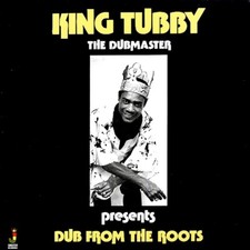VINYL King Tubby - Dub From The Roots (The Dubmaster Presents)