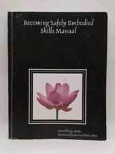 Becoming Safely Embodied Skills Manual Foreword-Paperback-2007-Highlighting