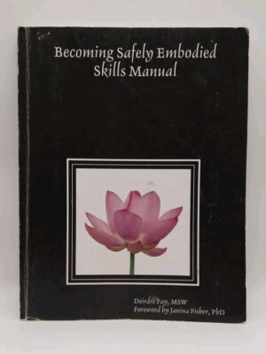Becoming Safely Embodied Skills Manual Foreword-Paperback-2007-Highlighting