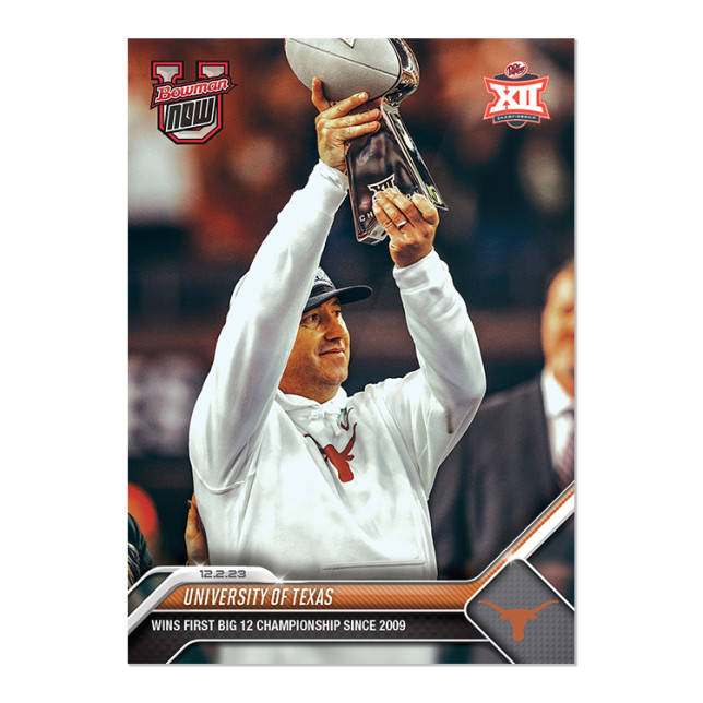 2023 NCAA BOWMAN U TOPPS NOW 40 TEXAS LONGHORNS WINS BIG 12 CHAMPIONS